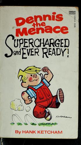 Dennis the Menace Supercharged and Ever Ready!