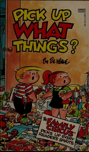 Pick Up What Things? [Family Circus]