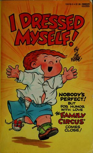 I Dressed Myself! [Family Circus]