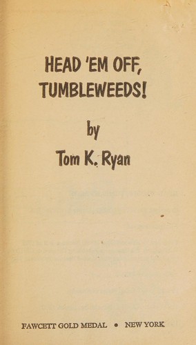 Head 'em Off, Tumbleweeds!