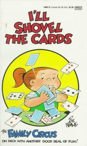 I'll Shovel the Cards [Family Circus]