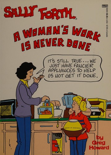 Sally Forth: A Woman's Work Is Never Done
