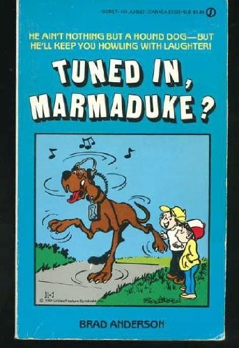 Tuned In, Marmaduke?