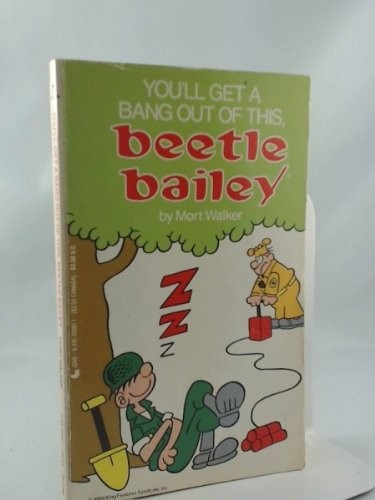 You'll Get a Bang Out of This, Beetle Bailey