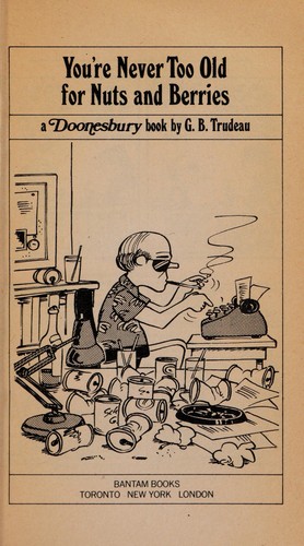 You're Never Too Old for Nuts and Berries (A Doonesbury Book)