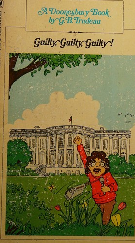Guilty, Guilty, Guilty! (A Doonesbury Book)
