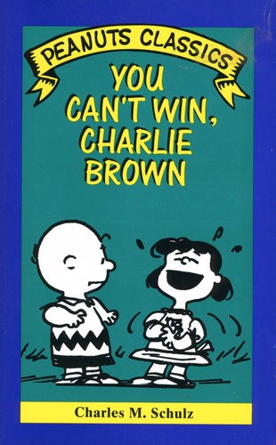 You Can't Win, Charlie Brown (Peanuts Classics)