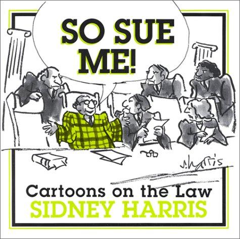 So Sue Me! Cartoons on the Law