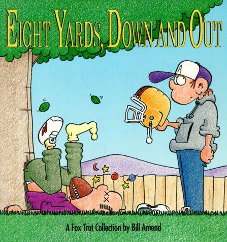 Eight Yards, Down and Out
