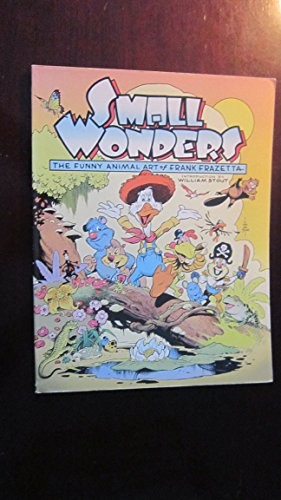 Small Wonders: The Funny Animal Work of Frank Frazetta