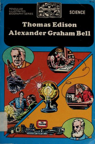 Thomas Edison - Alexander Graham Bell