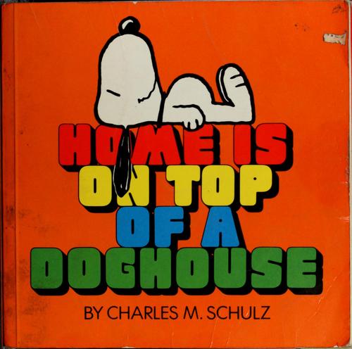 Home Is on Top of a Doghouse
