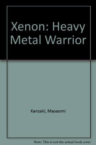 Xenon: Heavy Metal Warrior #1