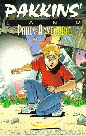 Pakkins' Land, Book One: Paul's Adventure #[nn]