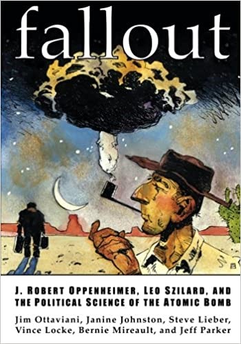 Fallout: J. Robert Oppenheimer, Leo Szilard, and the Political Science of the Atomic Bomb #[nn]