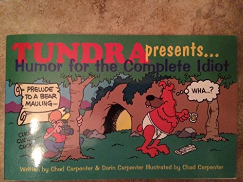 Tundra Presents: Humor for the Complete Idiot