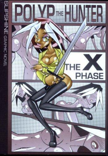 Polyp the Hunter: The X Phase