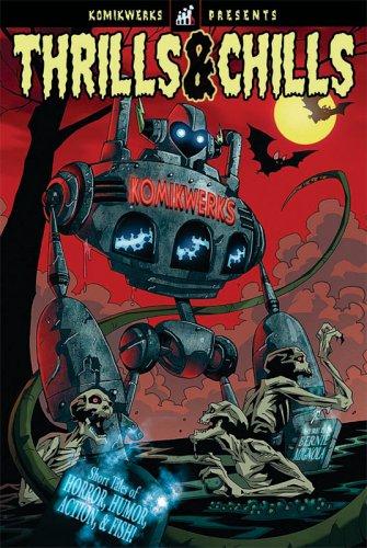 Komikwerks Presents: Thrills & Chills