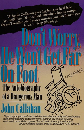 Don't Worry, He Won't Get Far On Foot: The Autobiography of a Dangerous Man