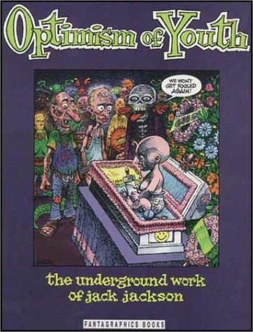 Optimism of Youth: The Underground Work of Jack Jackson #[nn]
