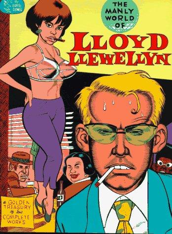 The Manly World of Lloyd Llewellyn: A Golden Treasury of His Complete Works