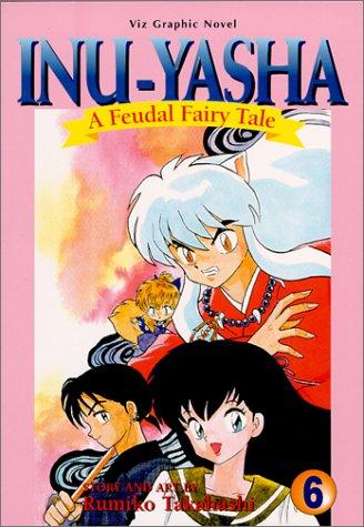 Inu-Yasha: A Feudal Fairy Tale #6 cover