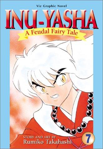 Inu-Yasha: A Feudal Fairy Tale #7 cover