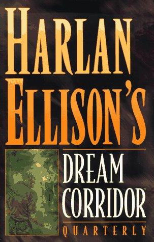 Harlan Ellison's Dream Corridor Quarterly #1