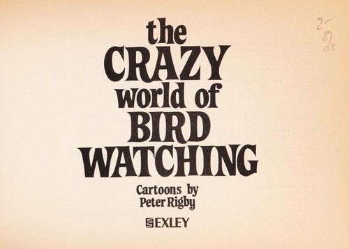 The Crazy World of Birdwatching