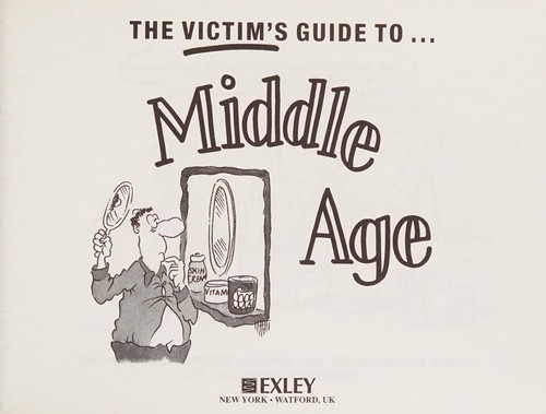 The Victim's Guide to Middle Age