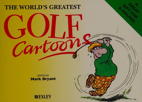 The World's Greatest Golf Cartoons