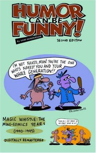 Humor Can Be Funny! Magic Whistle: The Mini-Comics Years (1990-1995) #[nn]