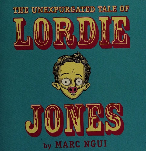 The Unexpurgated Tale of Lordie Jones