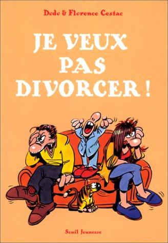 Je veux pas divorcer!