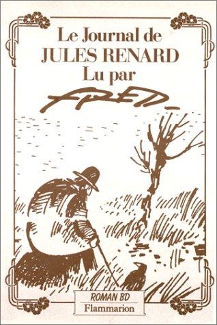 Le Journal de Jules Renard lu par Fred