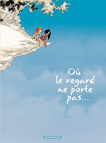 Où le regard ne porte pas... #1