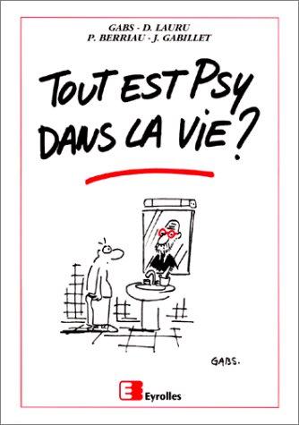 Tout est psy dans la vie ?
