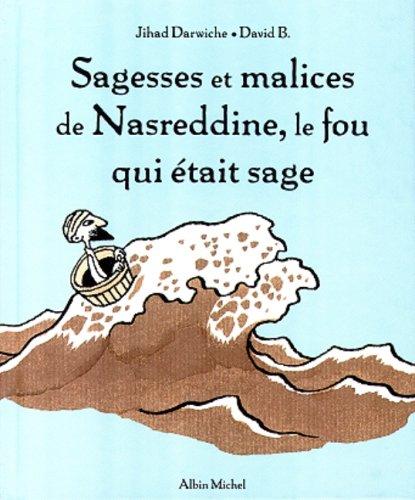 Sagesses et malices de Nasreddine, le fou qui était sage