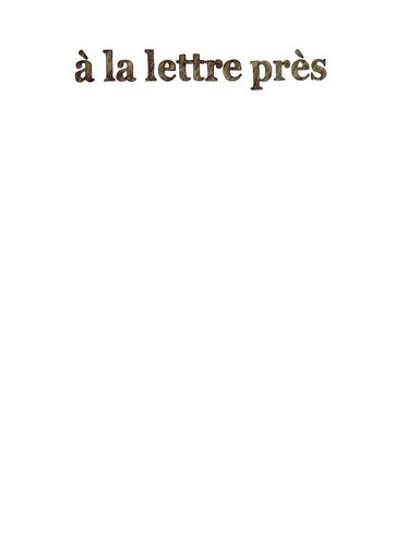 À la lettre près