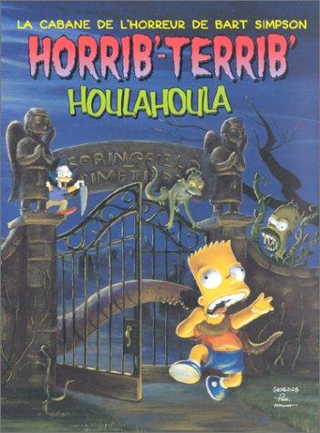 La Cabane de l'horreur de Bart Simpson - Horrib'-Terrib' Houlahoula