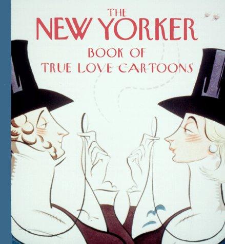 The New Yorker Book of True Love Cartoons #[nn]