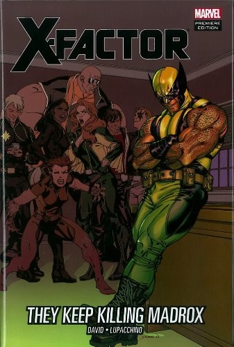 X-Factor: They Keep Killing Madrox
