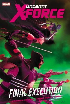 Uncanny X-Force: Final Execution