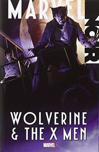 Marvel Noir: Wolverine & the X-Men #[nn] cover