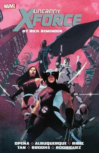 Uncanny X-Force by Rick Remender: The Complete Collection #1