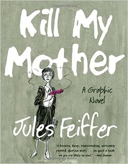Kill My Mother:  A Graphic Novel #[nn] cover