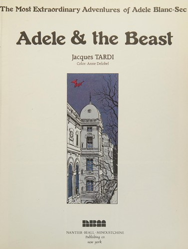 The Most Extraordinary Adventures of Adele Blanc-Sec