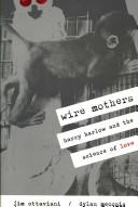 Wire Mothers: Harry Harlow and the Science of Love #[nn]