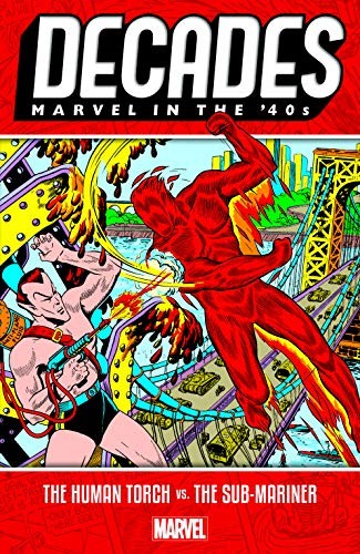 Decades: Marvel in the '40s - The Human Torch vs. the Sub-Mariner #[nn] cover