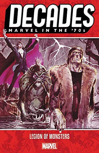 Decades: Marvel in the '70s - Legion of Monsters
